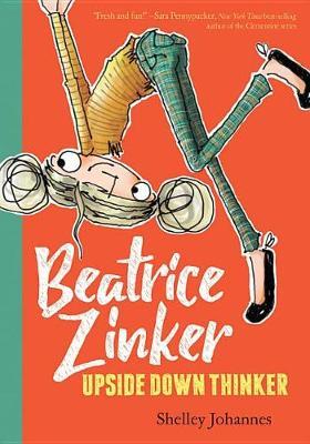 Beatrice Zinker : Upside Down Thinker